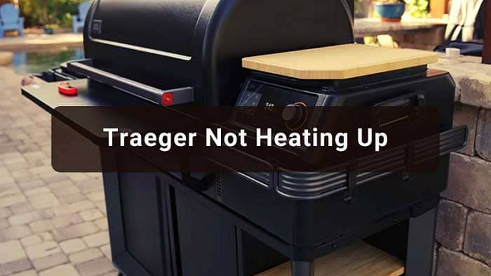 Traeger Not Heating Up