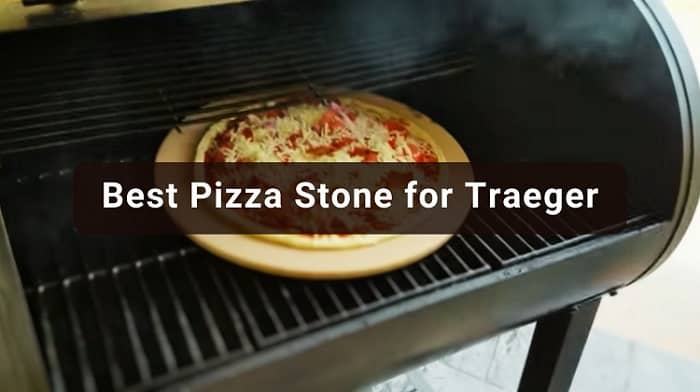 Best Pizza Stone for Traeger