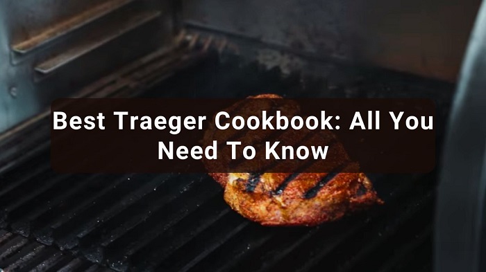 Best Traeger Cookbook